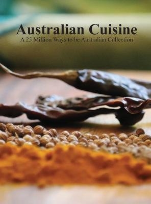 Australian Cuisine - A 25 Million Ways to be Australian Collection - 