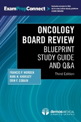 Oncology Board Review, Third Edition - Worden, Francis P.; Khoriaty, Rami N.; Cobain, Erin