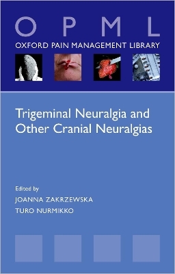 Trigeminal Neuralgia and Other Cranial Neuralgias - 