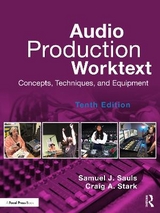 Audio Production Worktext - Sauls, Samuel J.; Stark, Craig A.