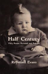 Half Century - Raymond Evans