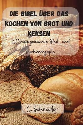 Die Bibel über das Kochen von Brot und Keksen