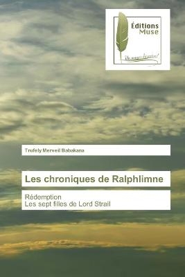 Les chroniques de Ralphlimne - Trufely Merveil Babakana