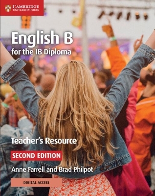 English B for the IB Diploma Teacher's Resource with Digital Access - Anne Farrell, Brad Philpot