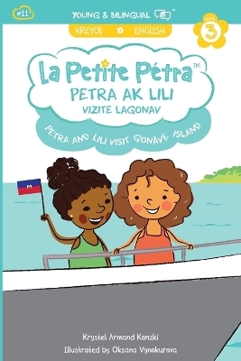 Petra and Lili visit Gon&acirc;ve Island / Petra ak Lili Vizite Lagonav (bilingual) - Krystel Armand Kanzki