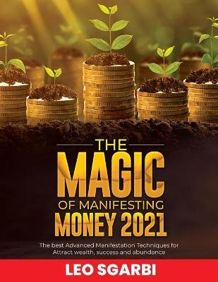 The Magic of Manifesting Money 2021