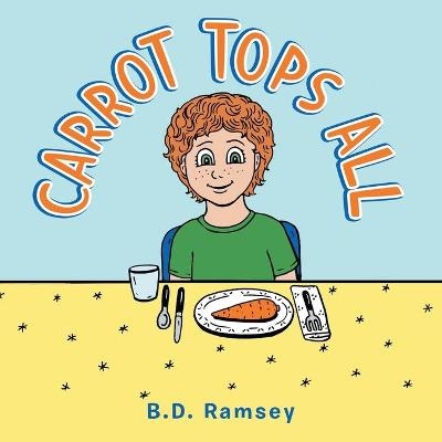 Carrot Tops All - B D Ramsey