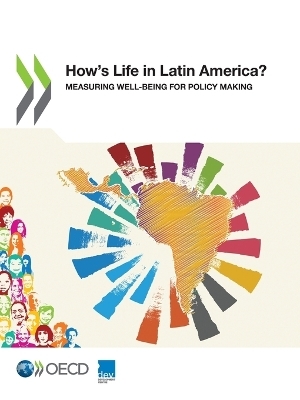 How's life in Latin America? -  Organisation for Economic Co-Operation and Development