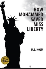 How Mohammed Saved Miss Liberty - M. S. Holm