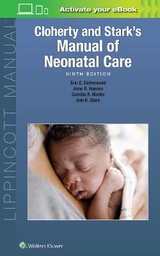 Cloherty and Stark's  Manual of Neonatal Care - Hansen, Anne R.; Stark, Dr. Ann R.; Eichenwald, Dr. Eric C; Martin, Camilia R.