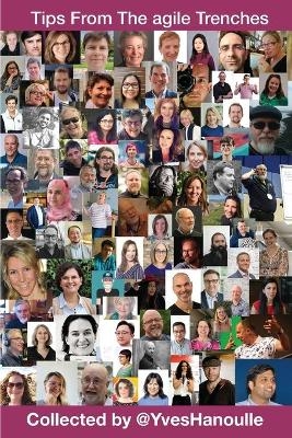 Tips From The agile Trenches - Yves Hanoulle