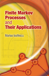 Finite Markov Processes and Their Applications - Marius Iosifescu