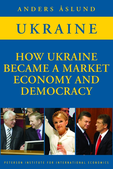 How Ukraine Became a Market Economy and Democracy - Anders &Aring;slund