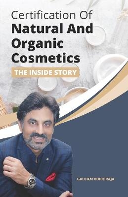 Certification of Natural And Organic Cosmetics - Gautam Budhiraja