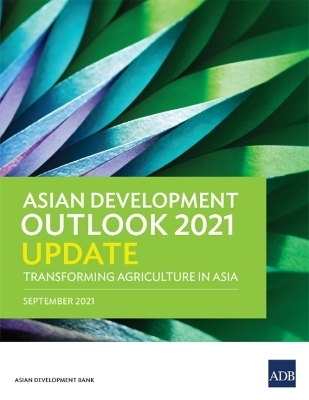 Asian Development Outlook (ADO) 2021 Update -  Asian Development Bank