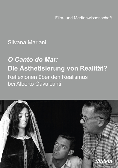 O Canto do Mar: Die &Auml;sthetisierung von Realit&auml;t? - Silvana Mariani
