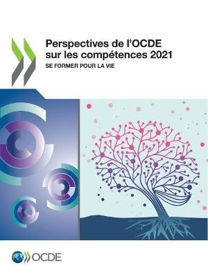 Perspectives de l'Ocde Sur Les Compétences 2021 Se Former Pour La Vie