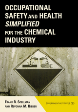 Occupational Safety and Health Simplified for the Chemical Industry -  Revonna M. Bieber,  Frank R. Spellman