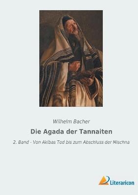 Die Agada der Tannaiten - Wilhelm Bacher