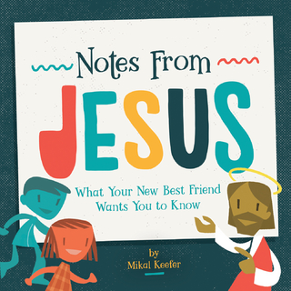 Notes From Jesus