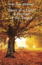 There is a Light at the End of the Tunnel - Airlie Kirkham