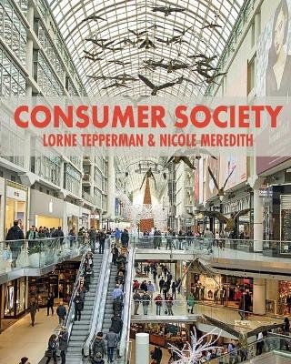 Consumer Society - Lorne Tepperman, Nicole Meredith