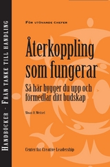 Feedback That Works: How to Build and Deliver Your Message, First Edition (Swedish) - Sloan R. Weitzel