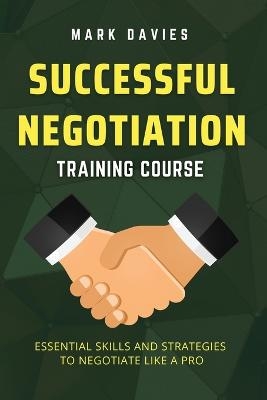 Successful Negotiation Training Course - Mark Davies