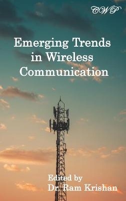 Emerging Trends in Wireless Communication - 