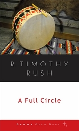A Full Circle -  R. Timothy Rush