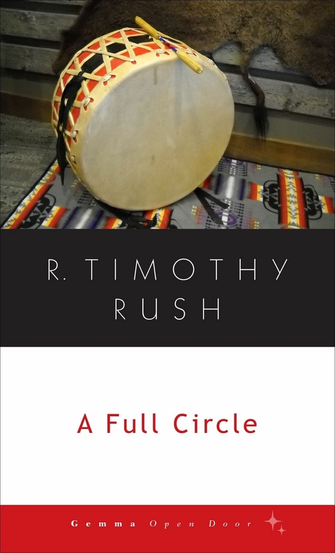 A Full Circle -  R. Timothy Rush