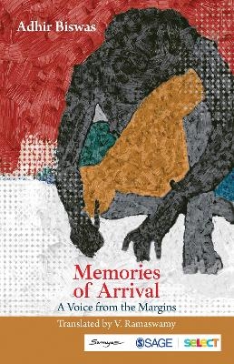 Memories of Arrival - Adhir Biswas, V. Ramaswamy