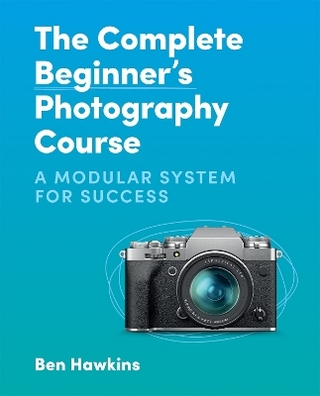 The Complete Beginner's Photography Course