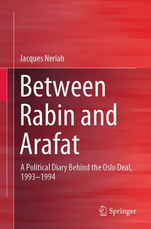 Between Rabin and Arafat - Jacques Neriah