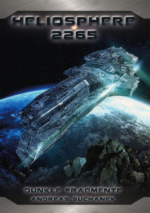 Heliosphere 2265 - Der Fraktal-Zyklus 1 - Dunkle Fragmente (B&auml;nde 1-4) - Andreas Suchanek