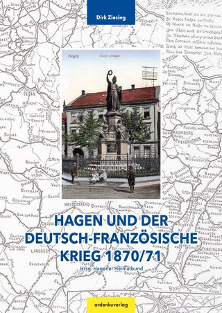 Hagen und der Deutsch-Französische Krieg 1870/71