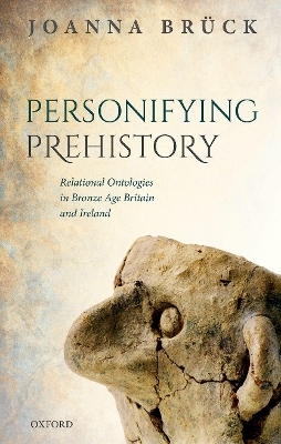 Personifying Prehistory - Joanna Br&uuml;ck