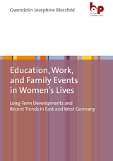 Education, Work, and Family Events in Women&rsquo;s Lives - Gwendolin Josephine Blossfeld