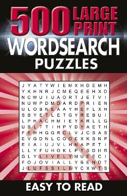 500 Large Print Wordsearch Puzzles - Eric Saunders