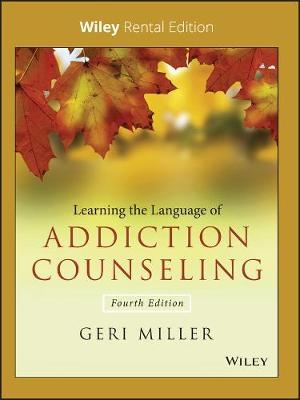 Learning the Language of Addiction Counseling - Geri Miller