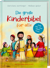 Die gro&szlig;e Kinderbibel f&uuml;r alle, die schon selber lesen - Christiane Herrlinger