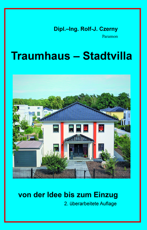 Traumhaus &ndash; Stadtvilla - Rolf J. Czerny