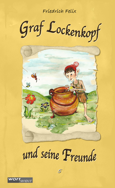 GRAF LOCKENKOPF UND SEINE FREUNDE (5) - Friedrich Felix