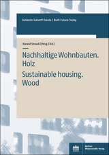 Nachhaltige Wohnbauten. Holz - Harald Strau&szlig;