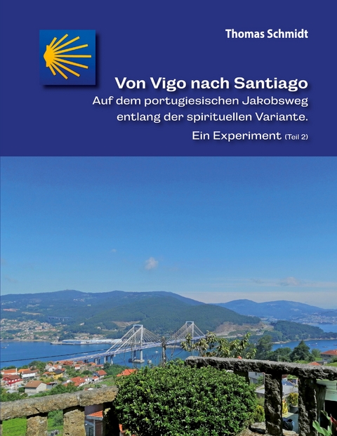 Von Vigo nach Santiago - Thomas Schmidt