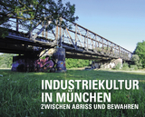 Industriekultur in M&uuml;nchen