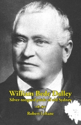 William Bede Dalley - Robert Lehane