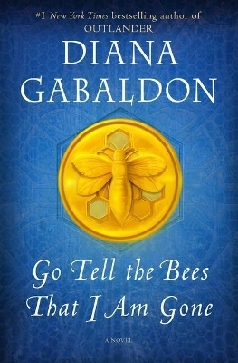 Go Tell the Bees That I Am Gone - Diana Gabaldon