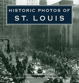 Historic Photos of St. Louis - Heagney, Adele; Gosebrink, Jean