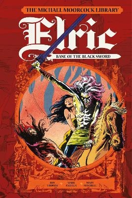 The Moorcock Library: Elric: Bane of the Black Sword - Roy Thomas